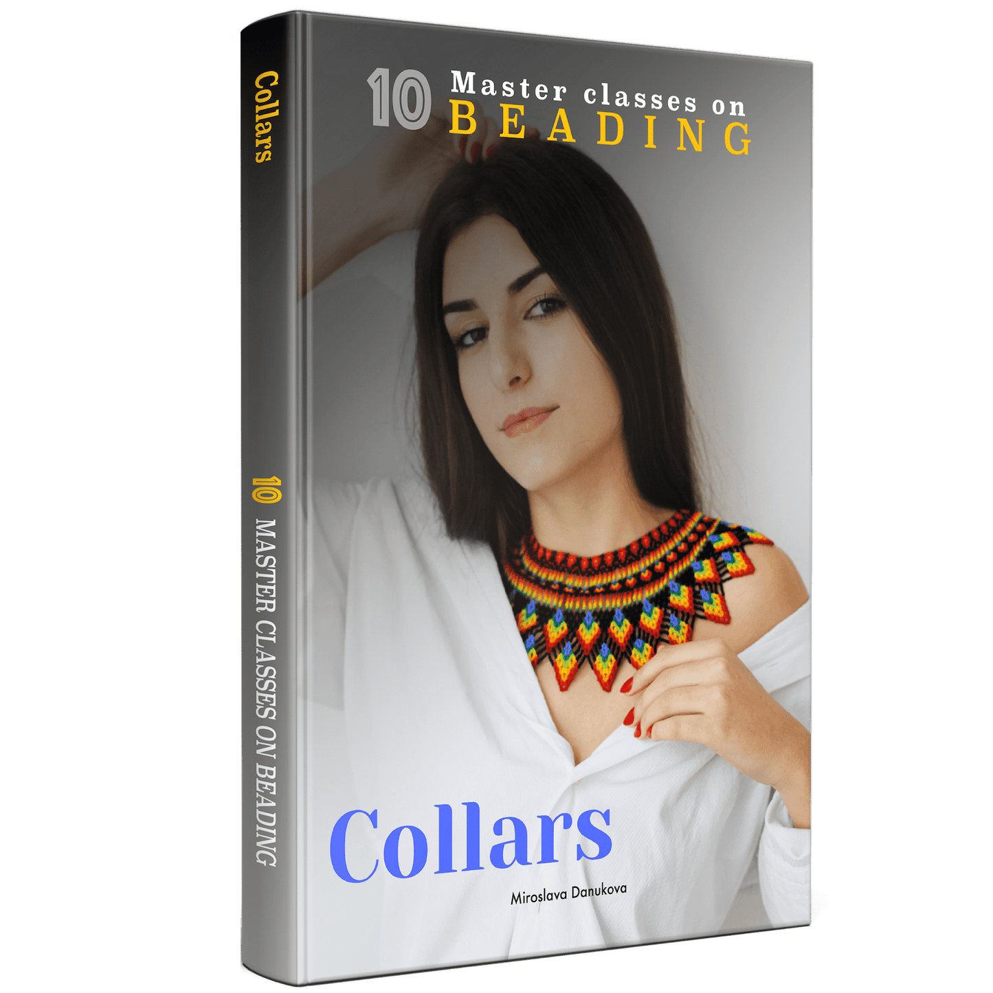 The Book «Collars» ❦ 10 Master Classes on Beading